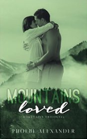 Mountains Loved by Phoebe Alexander